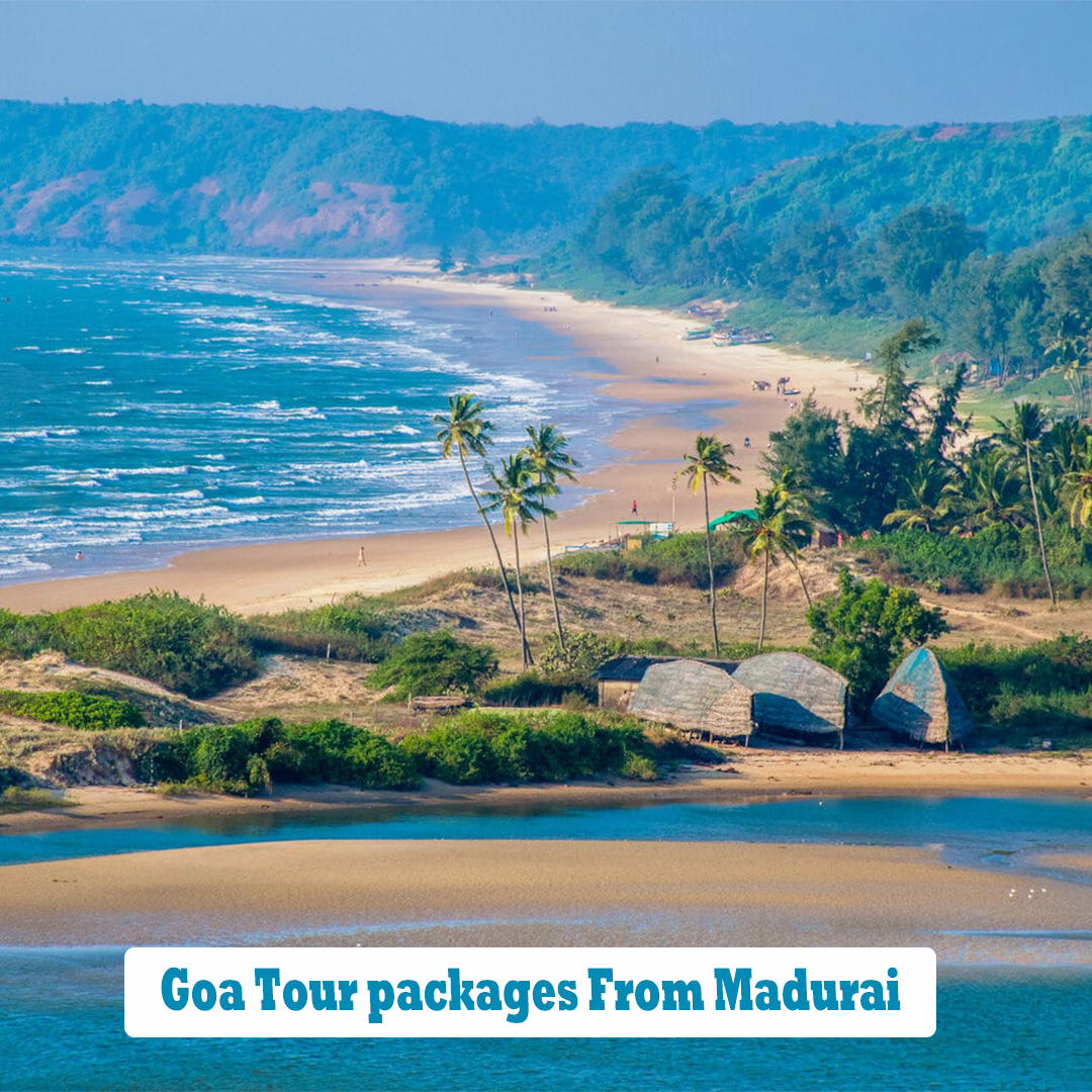 Goa Tour packages,Goa Tour packages From Madurai,Goa Tours And Travels
