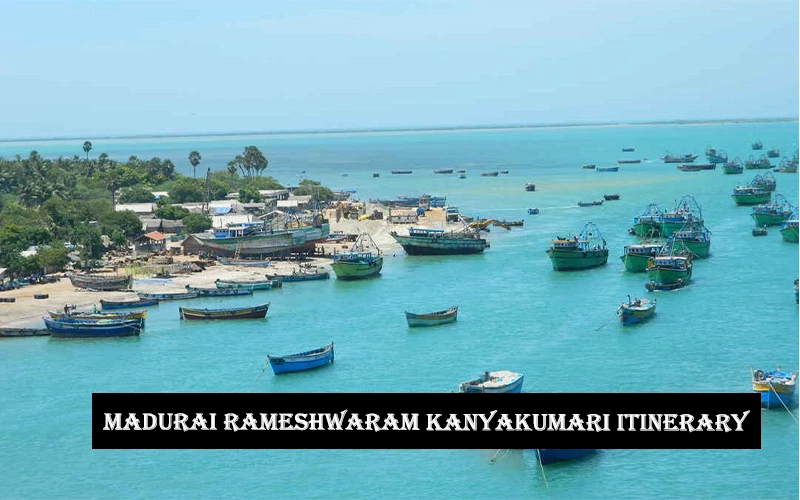 Madurai Rameshwaram Kanyakumari Kerala Tour Packages