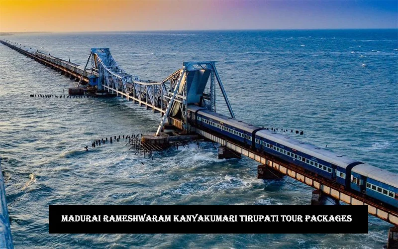 Madurai Rameshwaram Kanyakumari Kerala Tour Packages