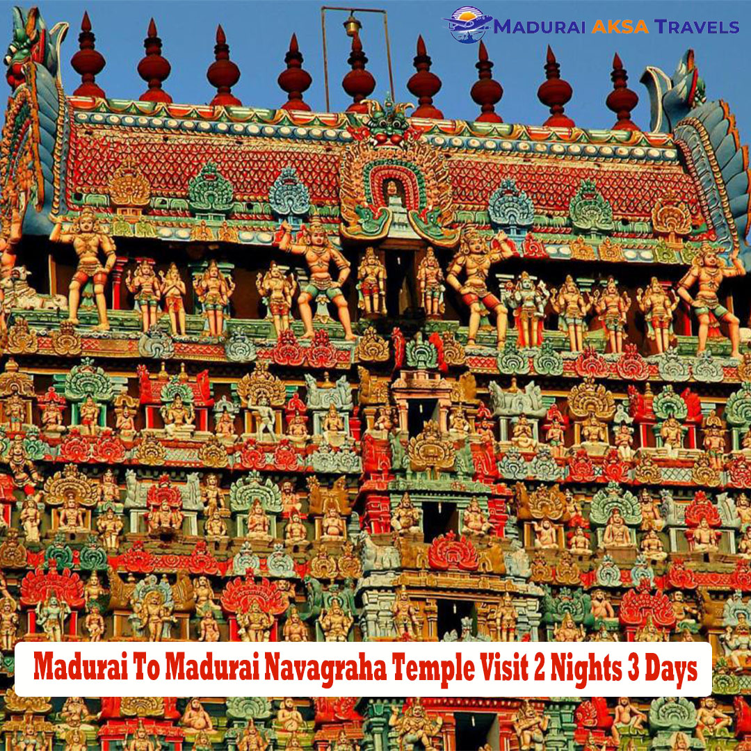 Madurai To Madurai Navagraha Temple Visit 2 Nights 3 Days ,Navagraha Temple tour package from Madurai ,Navagraha Temple Tour package from Chennai