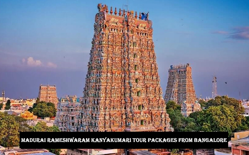 09 Nights 10 Days Madurai Rameshwaram Kanyakumari Tour Packages from Bangalore